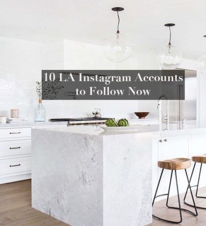 10 los angeles instagram accounts to follow for #InteriorInspo